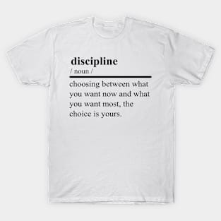 The Meaning of the Word : Discipline T-Shirt